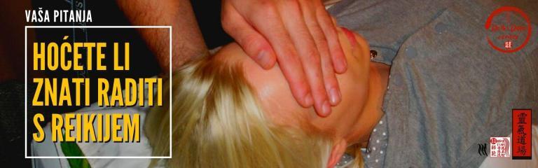 Hoćete li znati raditi s reikijem