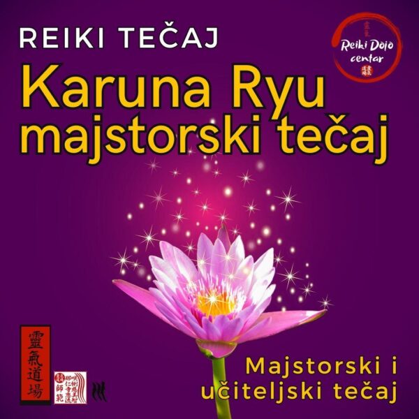 Karuna Ryu reiki - majstorsko učiteljski tečaj