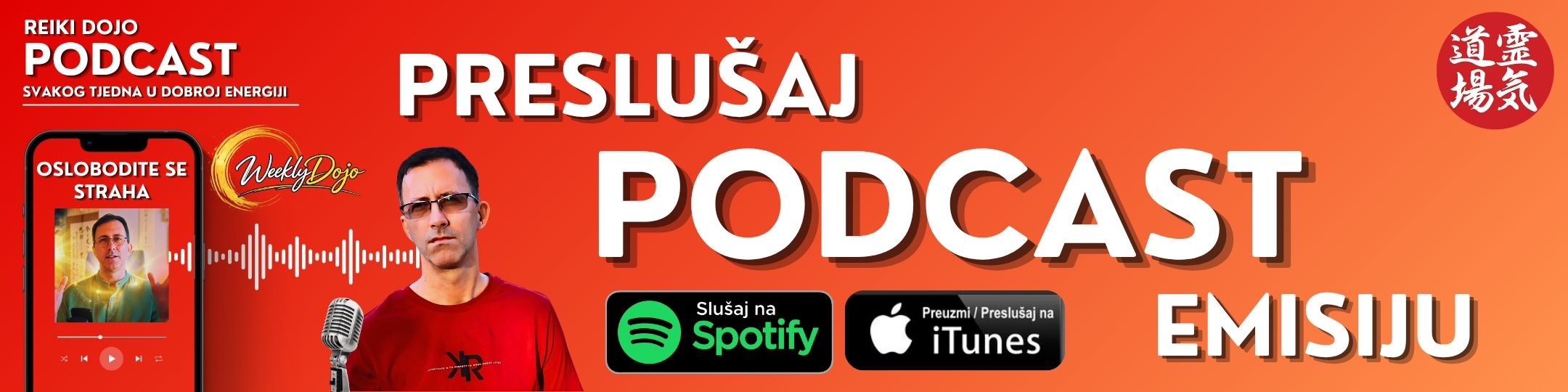 Reiki majstor učitelj Danijel Salijević poziva na slušanje Weekly Dojo podcast emisije Reiki Dojo centra za poboljšanje energije i stabilnost.