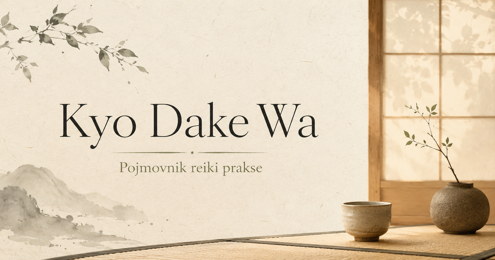 Kyo Dake Wa znači samo danas. Saznajte kako ovaj izraz povezuje reiki principe, prisutnost i svakodnevnu duhovnu praksu.