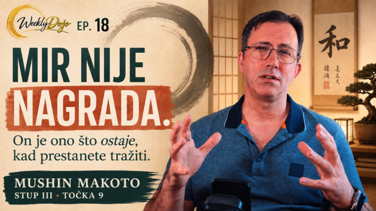 Weekly Dojo Ep. 18: Mushin Makoto – Razumijevanje unutarnjeg mira uz Danijela Salijevića, Reiki Dojo centar.